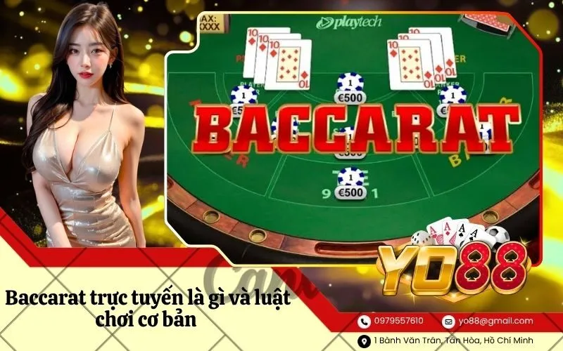 Baccarat trực tuyến là gì và luật chơi cơ bản tân binh cần nắm vững
