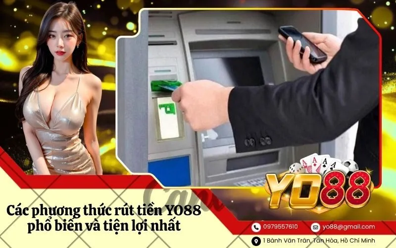 Các phương thức rút tiền YO88 phổ biến và tiện lợi nhất