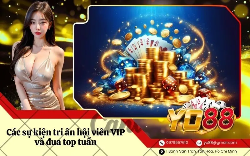 Các sự kiện tri ân hội viên VIP và đua top tuần