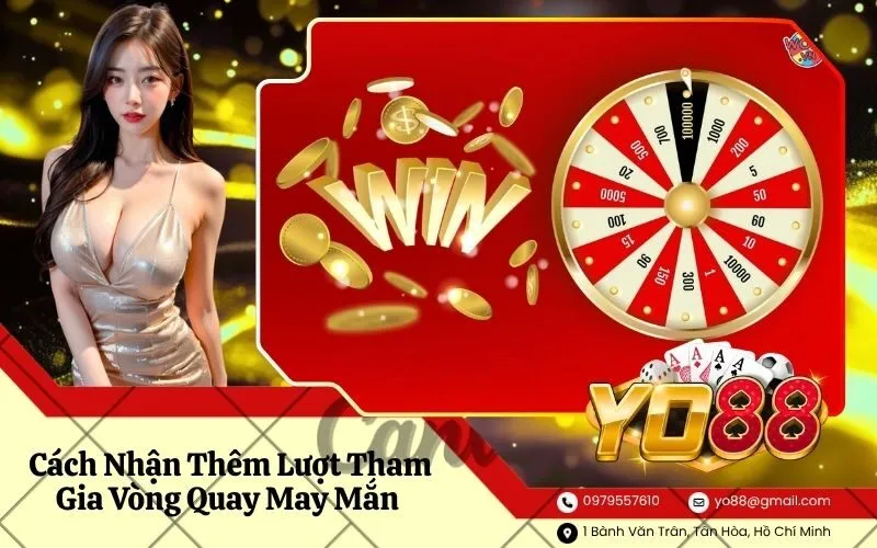 Cách Nhận Thêm Lượt Tham Gia Vòng Quay May Mắn Miễn Phí