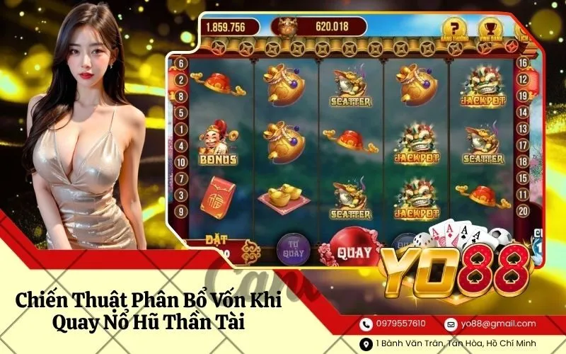 Chiến Thuật Phân Bổ Vốn Khi Quay Nổ Hũ Thần Tài