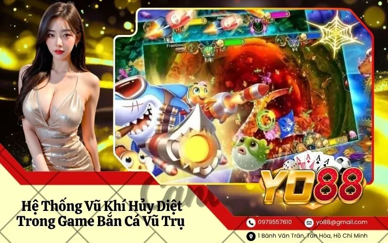 Hệ Thống Vũ Khí Hủy Diệt Trong Game Bắn Cá Vũ Trụ Đổi Thưởng