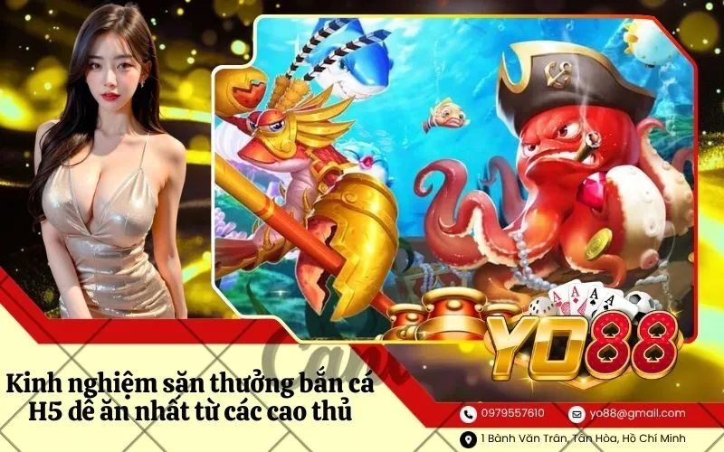 Kinh nghiệm săn thưởng bắn cá H5 dễ ăn nhất từ các cao thủ