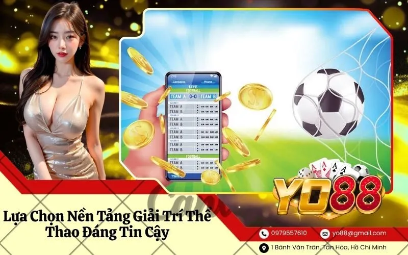 Lựa Chọn Nền Tảng Giải Trí Thể Thao Đáng Tin Cậy