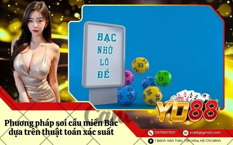 Phương pháp soi cầu miền Bắc dựa trên thuật toán xác suất