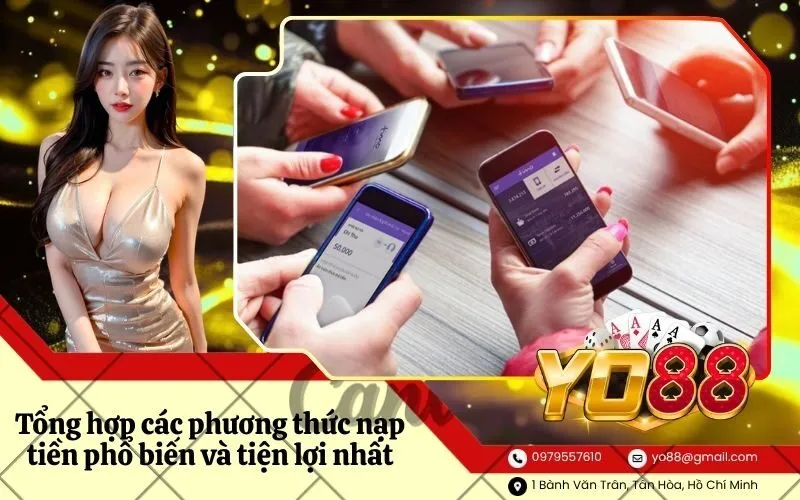 Tổng hợp các phương thức nạp tiền phổ biến và tiện lợi nhất